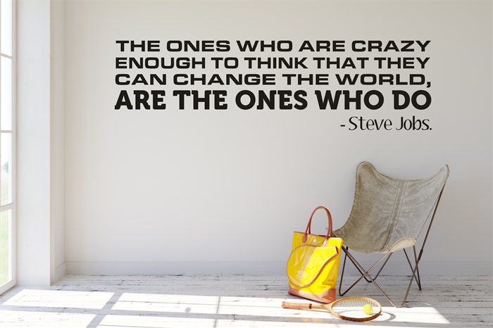 The Ones Who Are Crazy Enough - Steve Jobs Quote Wall Decal
